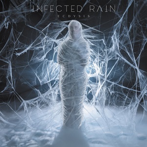 INFECTED RAIN Ecdysis