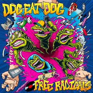 Dog Eat Dog Free Radicals Album 2023
