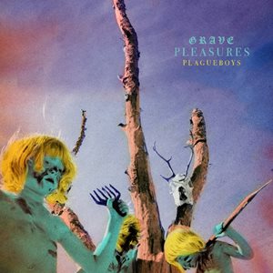Grave Pleasures Plagueboys cover