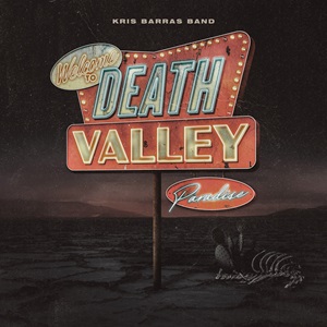 KRIS BARRAS BAND Welcome To Death Valley Paardise