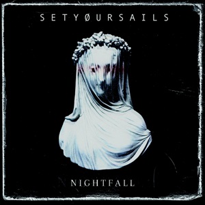 SETYOURSAILS Nightfall