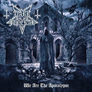 DARK FUNERAL We Are The Apocalypse (1)
