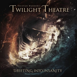 TRISTAN HARDERS' TWILIGHT THEATRE Drifting Into Insanity