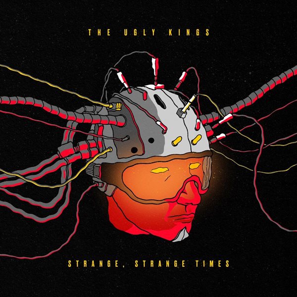 The Ugly Kings Strange, Strange Times cover