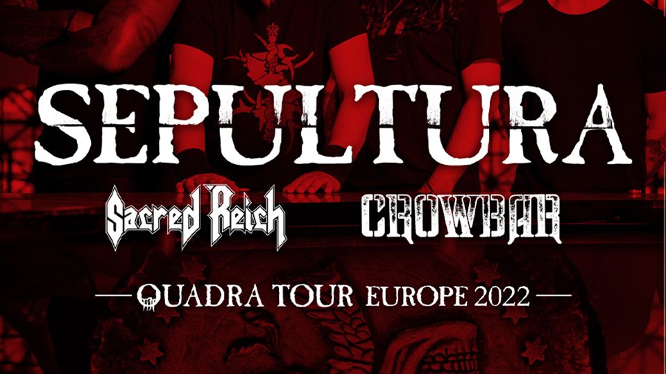Sepultura Quadra Tour Europe 2022
